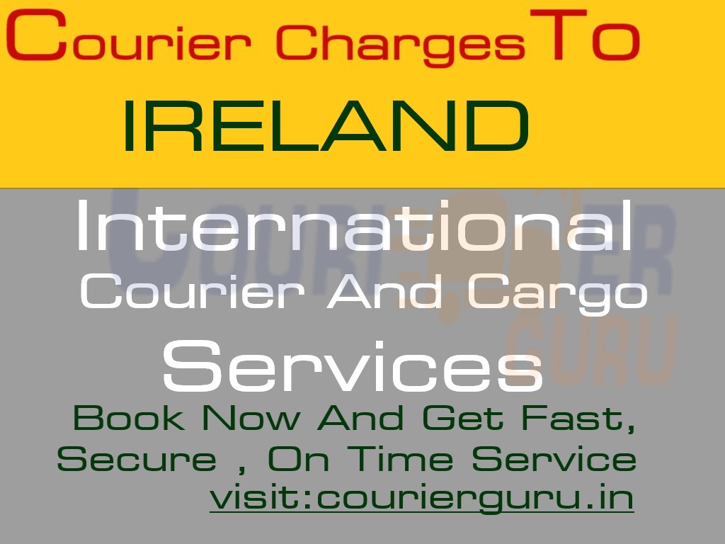 Courier Charges To Ireland From Delhi